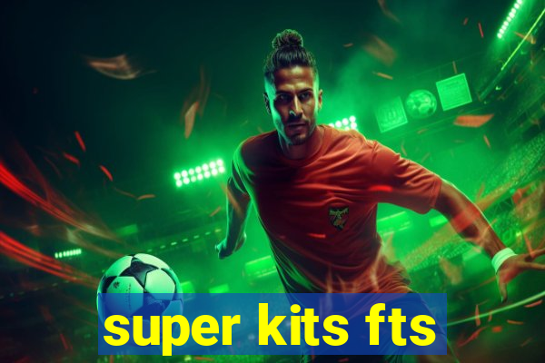 super kits fts